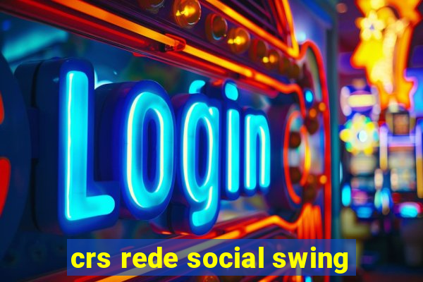 crs rede social swing